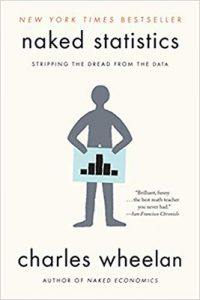 Naked Statistics-Stripping the Dread from the Data